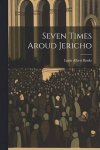 bokomslag Seven Times Aroud Jericho