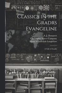 bokomslag Classics in the Gradrs Evangeline