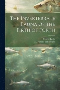 bokomslag The Invertebrate Fauna of the Firth of Forth