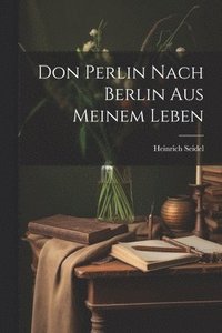 bokomslag Don Perlin Nach Berlin Aus Meinem Leben