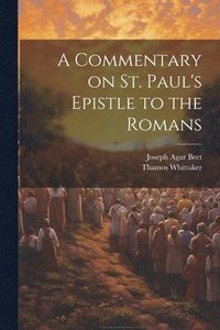 bokomslag A Commentary on St. Paul's Epistle to the Romans