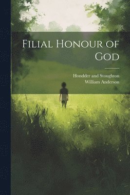 Filial Honour of God 1