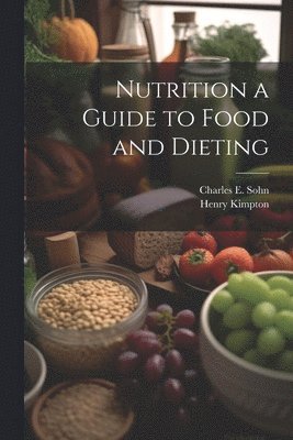 bokomslag Nutrition a Guide to Food and Dieting