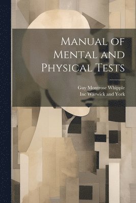 Manual of Mental and Physical Tests 1