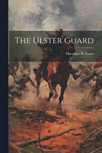 bokomslag The Ulster Guard