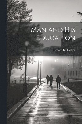 Man and His Education 1