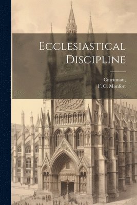 Ecclesiastical Discipline 1