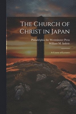 The Church of Christ in Japan 1