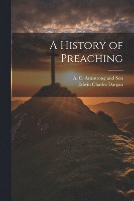 A History of Preaching 1