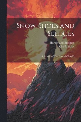 Snow-Shoes and Sledges