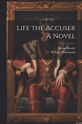 bokomslag Life the Accuser A Novel