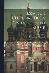 bokomslag Essai sur L'Histoire de la Civilisation en Russie