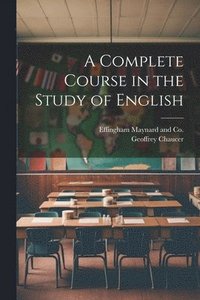 bokomslag A Complete Course in the Study of English