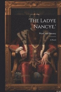 bokomslag 'The Ladye Nancye.'