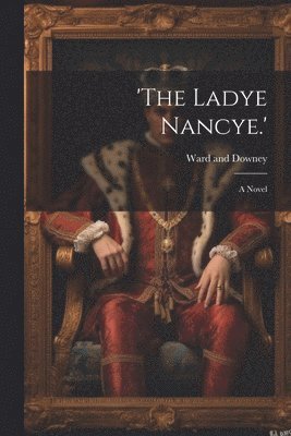 bokomslag 'The Ladye Nancye.'