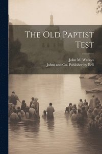 bokomslag The Old Paptist Test