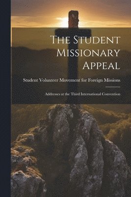 bokomslag The Student Missionary Appeal