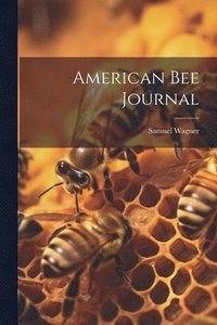 bokomslag American bee Journal