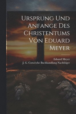 Ursprung und Anfange des Christentums von Eduard Meyer 1