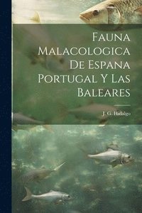 bokomslag Fauna Malacologica de Espana Portugal y Las Baleares