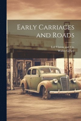 bokomslag Early Carriages and Roads