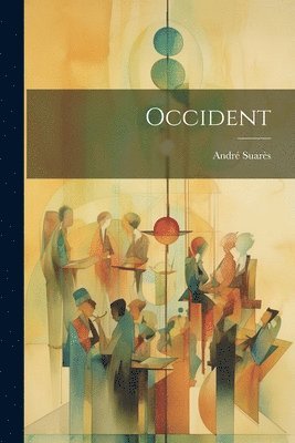 André Suarès, André - Occident, Häftad