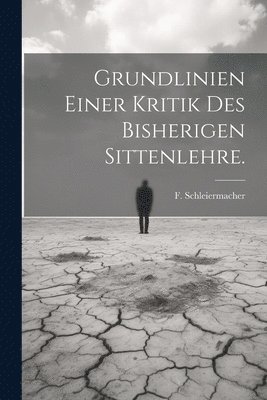 bokomslag Grundlinien einer Kritik des bisherigen Sittenlehre.