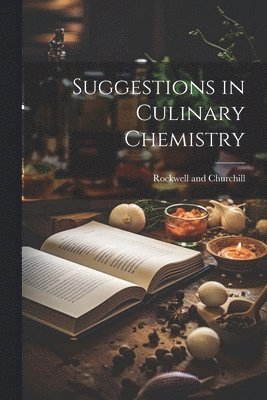 bokomslag Suggestions in Culinary Chemistry