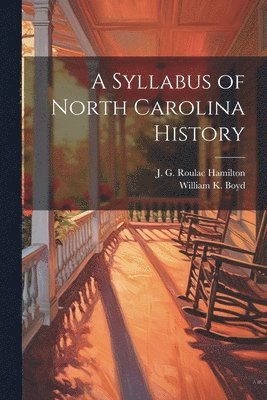 bokomslag A Syllabus of North Carolina History