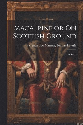 Macalpine or On Scottish Ground 1