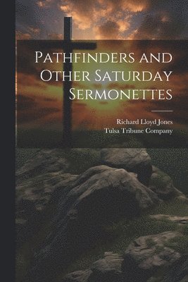 Pathfinders and Other Saturday Sermonettes 1