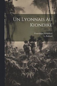 bokomslag Un Lyonnais au Kiondike