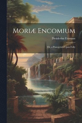 bokomslag Mori Encomium