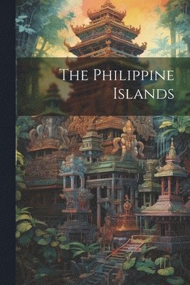 The Philippine Islands 1