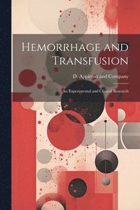 bokomslag Hemorrhage and Transfusion