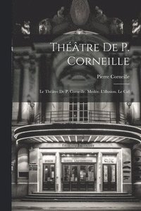 bokomslag Thtre De P. Corneille