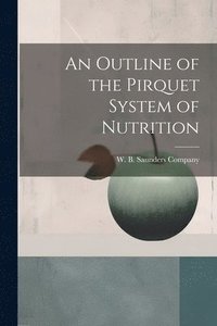 bokomslag Outline of the Pirquet System of Nutrition