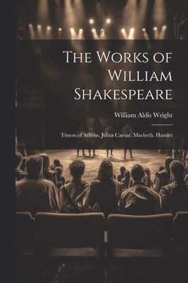 The Works of William Shakespeare 1