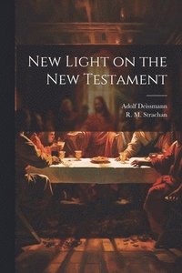 bokomslag New Light on the New Testament