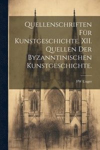 bokomslag Quellenschriften fr Kunstgeschichte. XII. Quellen der Byzanntinischen Kunstgeschichte.