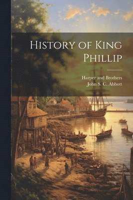 bokomslag History of King Phillip