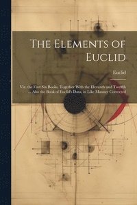 bokomslag The Elements of Euclid