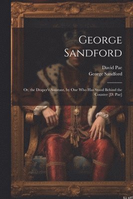 David Pae, George Sandford - George Sandford, Häftad