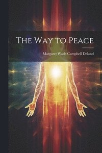 bokomslag The Way to Peace