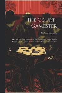 bokomslag The Court-Gamester