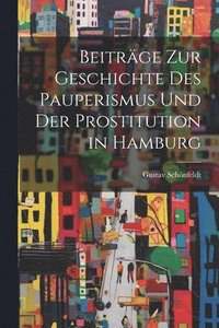 bokomslag Beitrge Zur Geschichte Des Pauperismus Und Der Prostitution in Hamburg