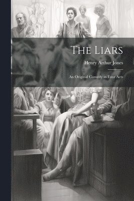Henry Arthur Jones - Liars, Häftad