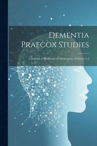 bokomslag Dementia Praecox Studies