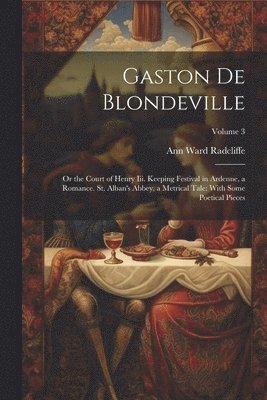 bokomslag Gaston De Blondeville
