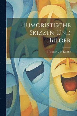 bokomslag Humoristische Skizzen Und Bilder